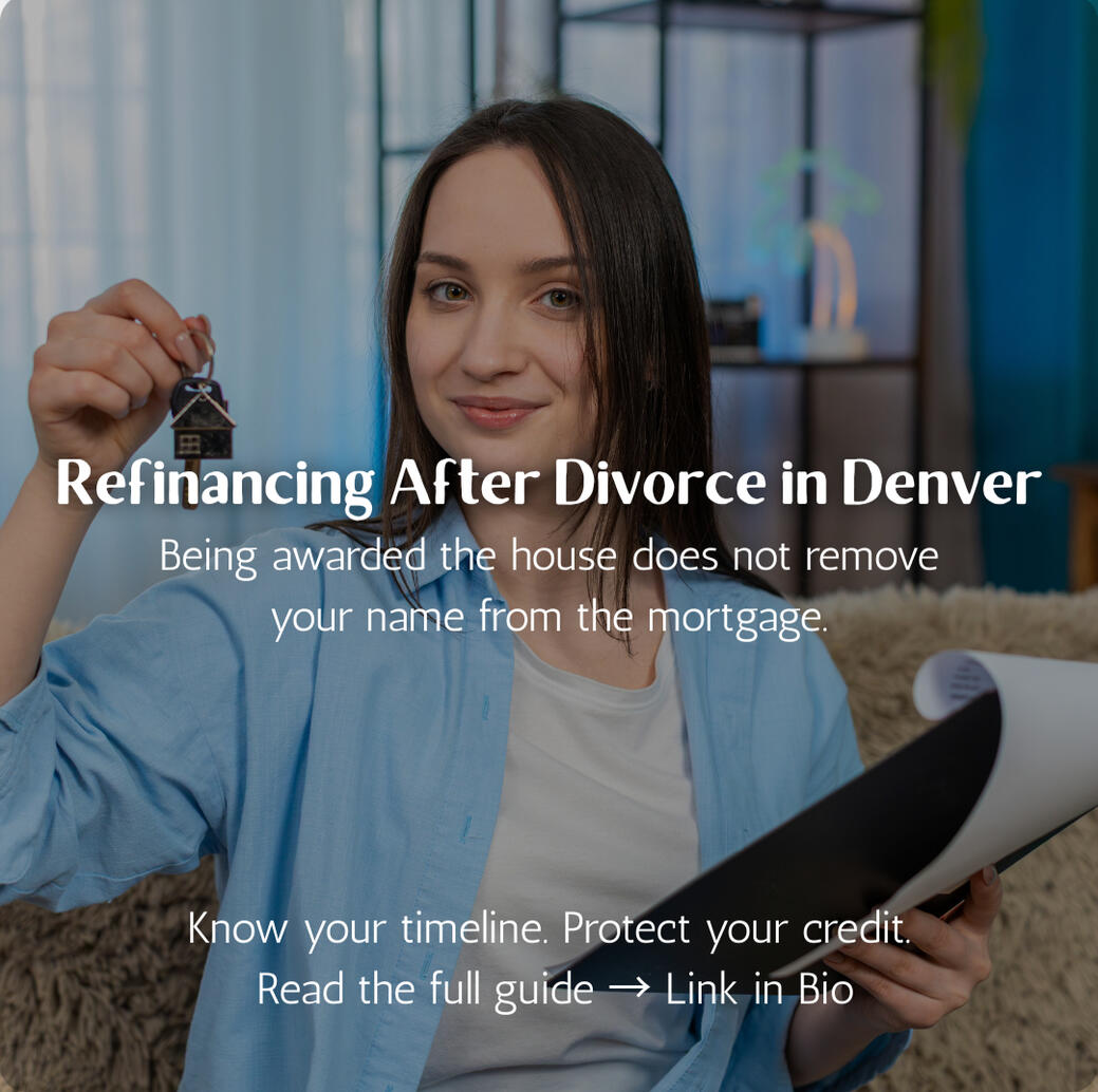 Refinancing After Divorce in Denver